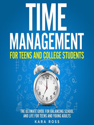 cover image of Time Management For Teens and College Students